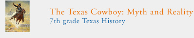 The Texas Cowboy: Myth and Reality